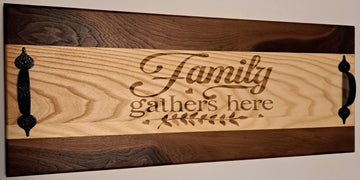 Large handled Charcuterie board "Family Gathers Here"